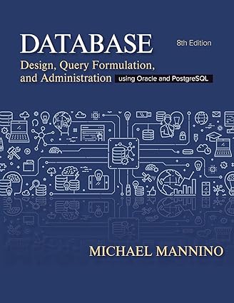 Database Design, Query, Formulation, and Administration: Using Oracle and PostgreSQL - Epub + Converted Pdf